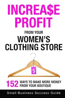 Couverture_Increase Profit From Your Women's Clothing Store