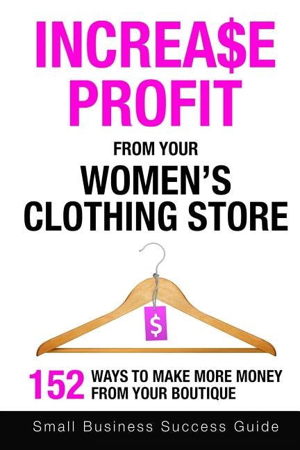 Couverture_Increase Profit From Your Women's Clothing Store