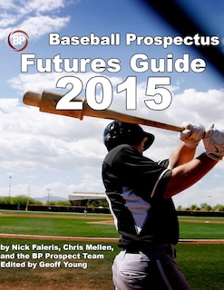 Front cover_Baseball Prospectus Futures Guide 2015