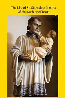 Front cover_The Life of St. Stanislaus Kostka