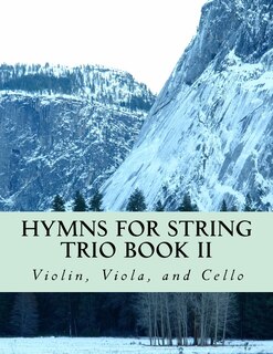 Couverture_Hymns For String Trio Book II - violin, viola, and cello