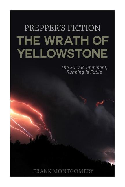 Couverture_The Wrath of Yellowstone (Preppers Fiction)
