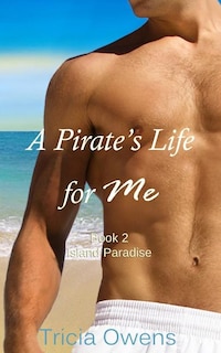 Front cover_A Pirate's Life For Me Book Two