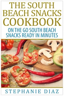 Couverture_The South Beach Snacks Cookbook
