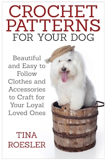 Front cover_Crochet Patterns for Your Dog