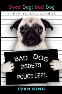 Front cover_Good Dog; Bad Dog