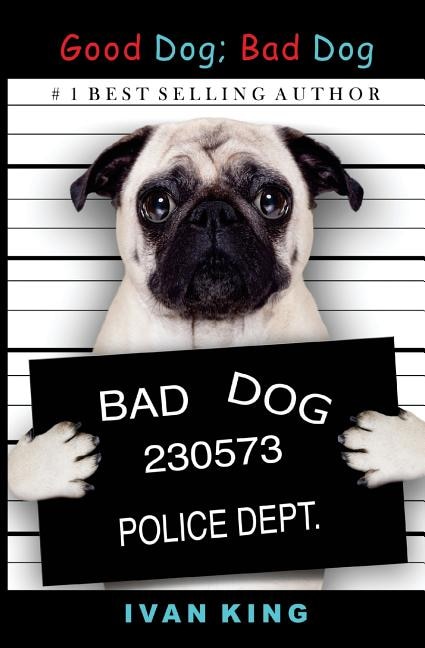 Front cover_Good Dog; Bad Dog