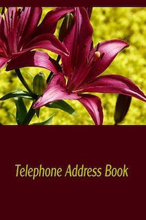 Telephone Address Book: Store Hundreds Of Telephone And Addresses In This Handy Book With A-z Tabs
