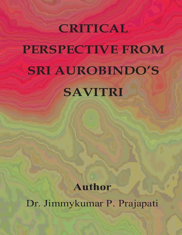 Front cover_Critical Perspective From Sri Aurobindo's Savitri