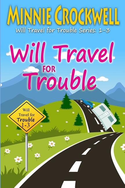 Front cover_Will Travel for Trouble Series