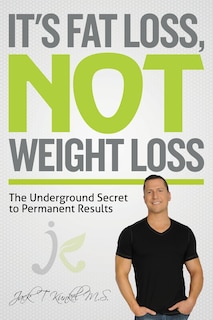 Couverture_It's Fat Loss, Not Weight Loss