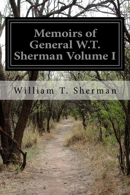 Front cover_Memoirs of General W.T. Sherman Volume I