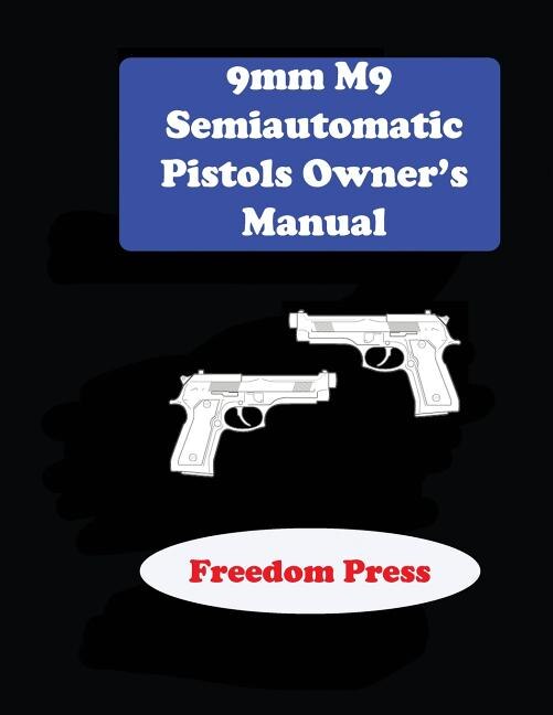 Couverture_9mm M9 Semiautomatic Pistol Owner's Manual