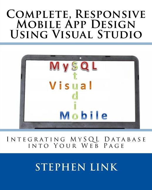 Front cover_Complete, Responsive Mobile App Design Using Visual Studio