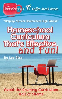 Front cover_Homeschool Curriculum That's Effective and Fun