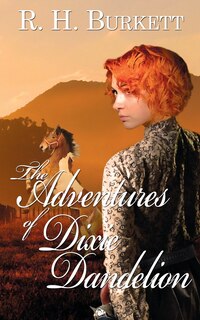 Front cover_The Adventures Of Dixie Dandelion