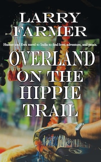 Front cover_Overland On The Hippie Trail
