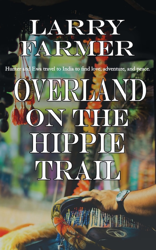 Front cover_Overland On The Hippie Trail