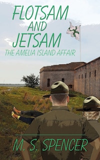 Flotsam and Jetsam: the Amelia Island Affair