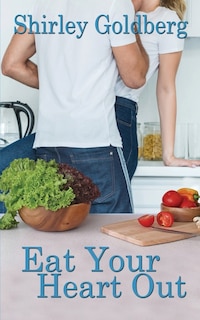 Front cover_Eat Your Heart Out