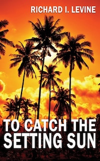 Front cover_To Catch the Setting Sun
