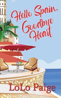 Front cover_Hello Spain, Goodbye Heart