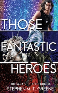 Front cover_Those Fantastic Heroes