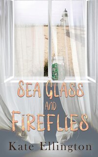 Front cover_Sea Glass and Fireflies