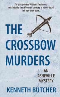 Couverture_The Crossbow Murders, an Asheville Mystery