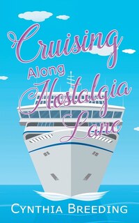 Front cover_Cruising along Nostalgia Lane