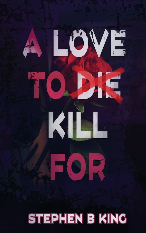 Front cover_A Love to Die Kill For