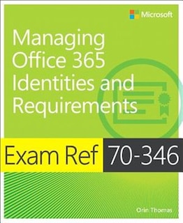 Front cover_Exam Ref 70-346 Managing Office 365 Identities And Requirements