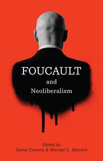 Front cover_Foucault and Neoliberalism