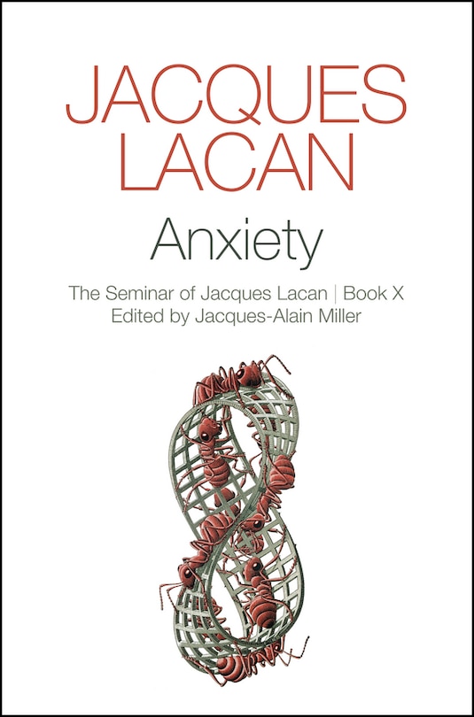 Anxiety: The Seminar Of Jacques Lacan, Book X