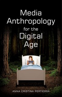 Front cover_Media Anthropology for the Digital Age