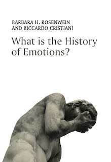Front cover_What is the History of Emotions?