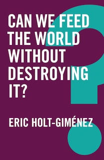 Front cover_Can We Feed the World Without Destroying It?