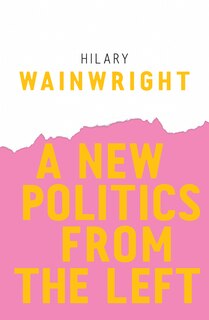 Front cover_A New Politics from the Left