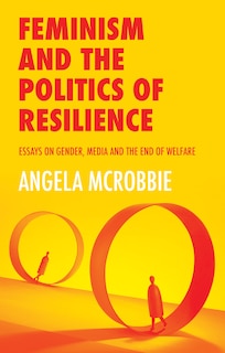 Front cover_Feminism And The Politics Of Resilience