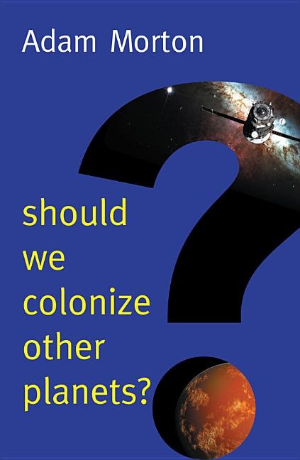 Front cover_Should We Colonize Other Planets?
