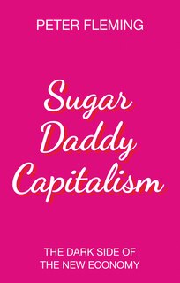 Front cover_Sugar Daddy Capitalism