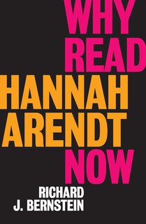 Front cover_Why Read Hannah Arendt Now?