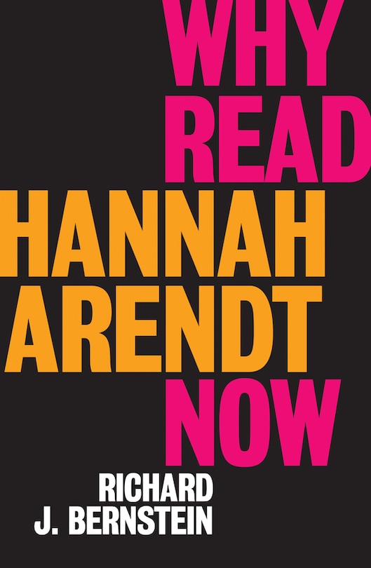 Front cover_Why Read Hannah Arendt Now?