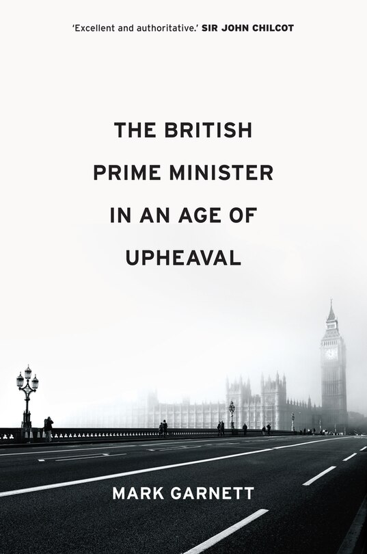 Couverture_The British Prime Minister In An Age Of Upheaval