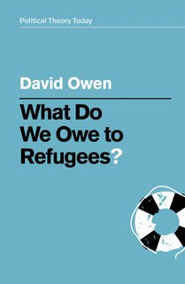 Couverture_What Do We Owe To Refugees?