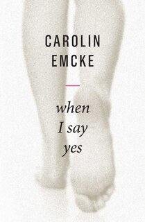 Front cover_When I Say Yes