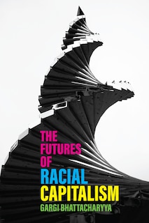 Front cover_The Futures of Racial Capitalism