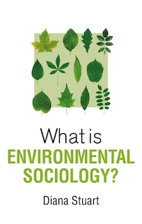 Front cover_What Is Environmental Sociology?