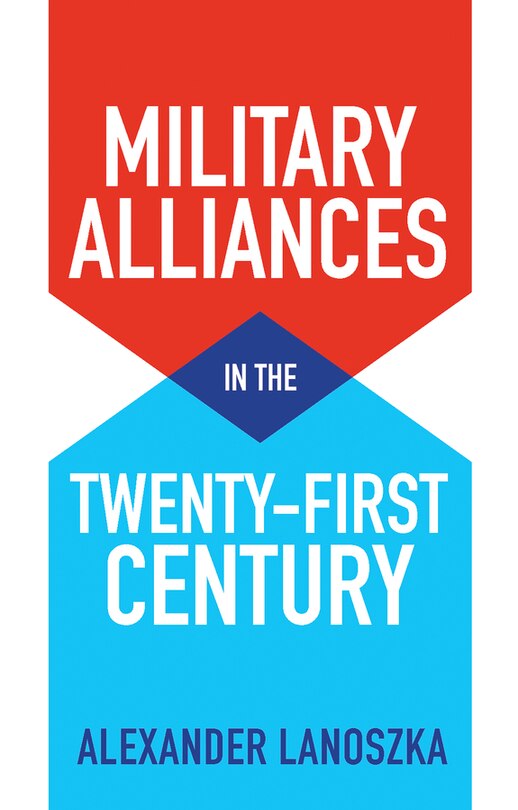 Front cover_Military Alliances In The Twenty-first Century