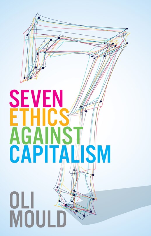 Front cover_Seven Ethics Against Capitalism